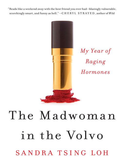 Title details for The Madwoman in the Volvo by Sandra Tsing Loh - Available